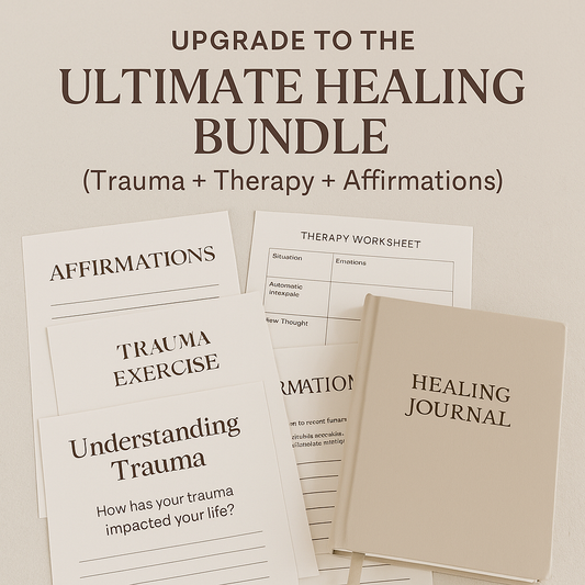 Upgrade to the Ultimate Healing Bundle (Trauma + Therapy + Affirmations)